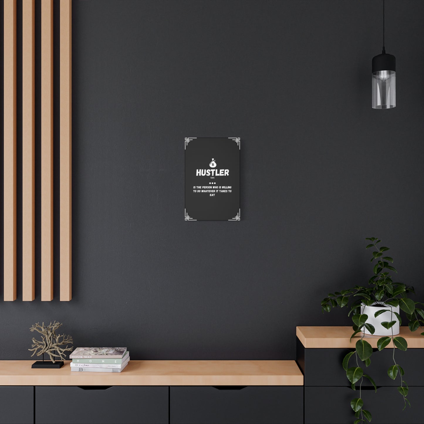 Hustler Wall Art – Do Whatever It Takes
