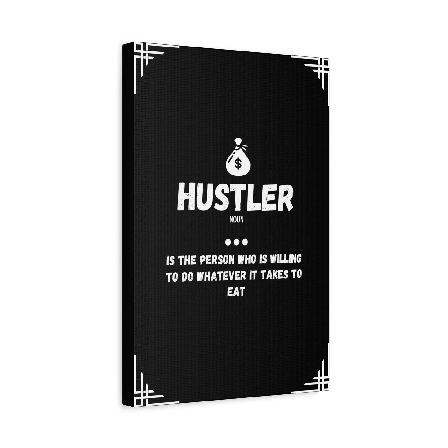Hustler Wall Art – Do Whatever It Takes