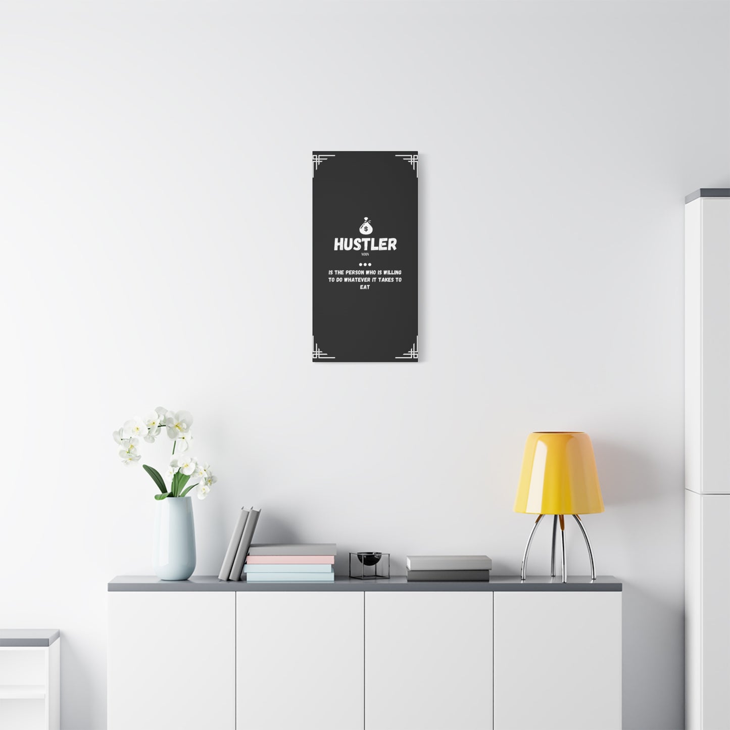 Hustler Wall Art – Do Whatever It Takes