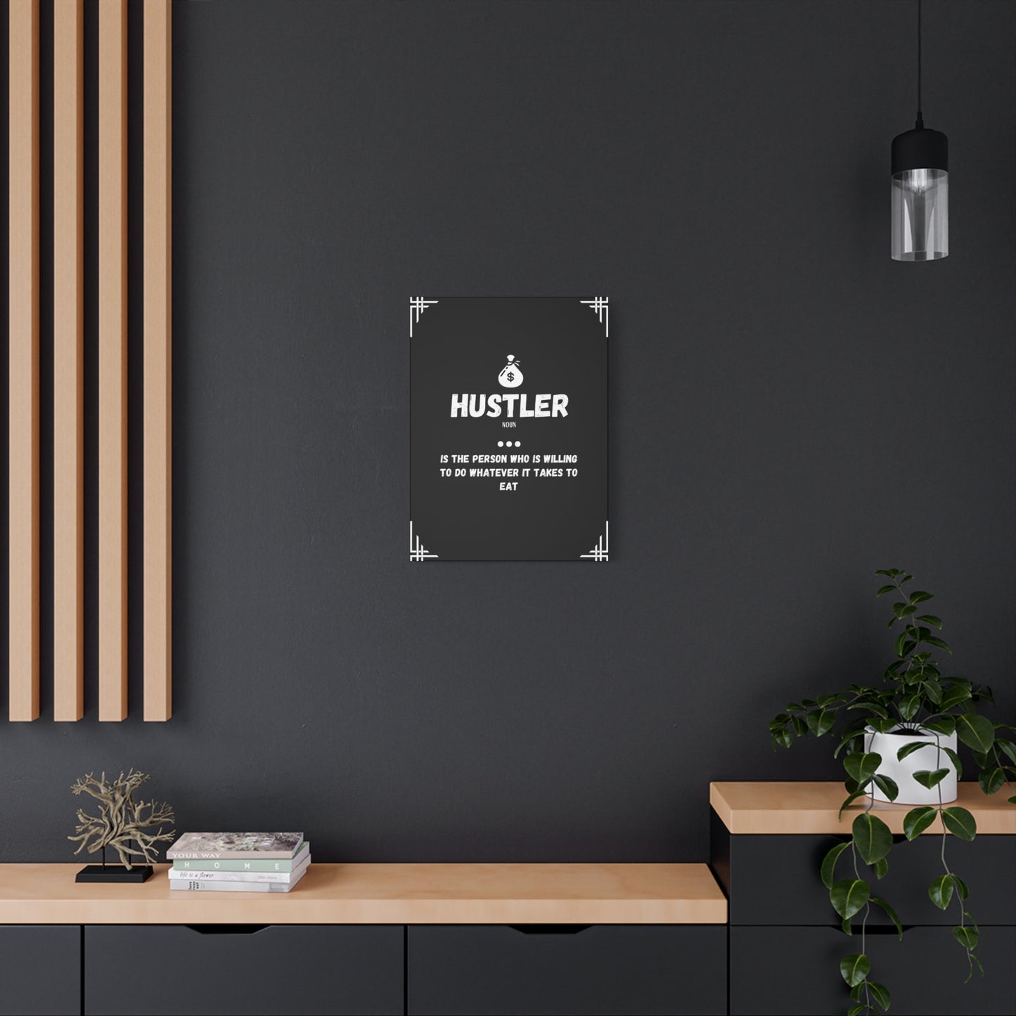 Hustler Wall Art – Do Whatever It Takes