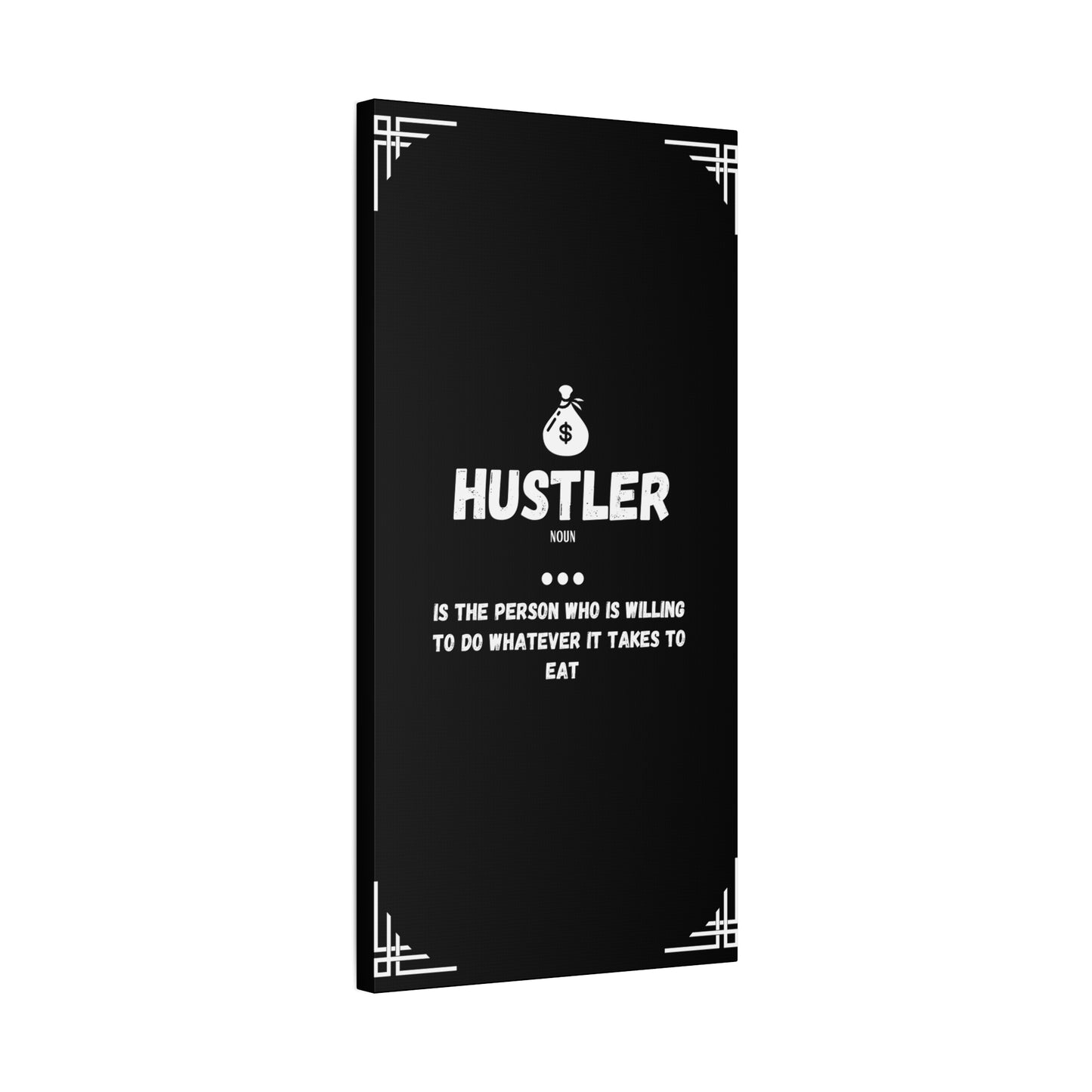Hustler Wall Art – Do Whatever It Takes