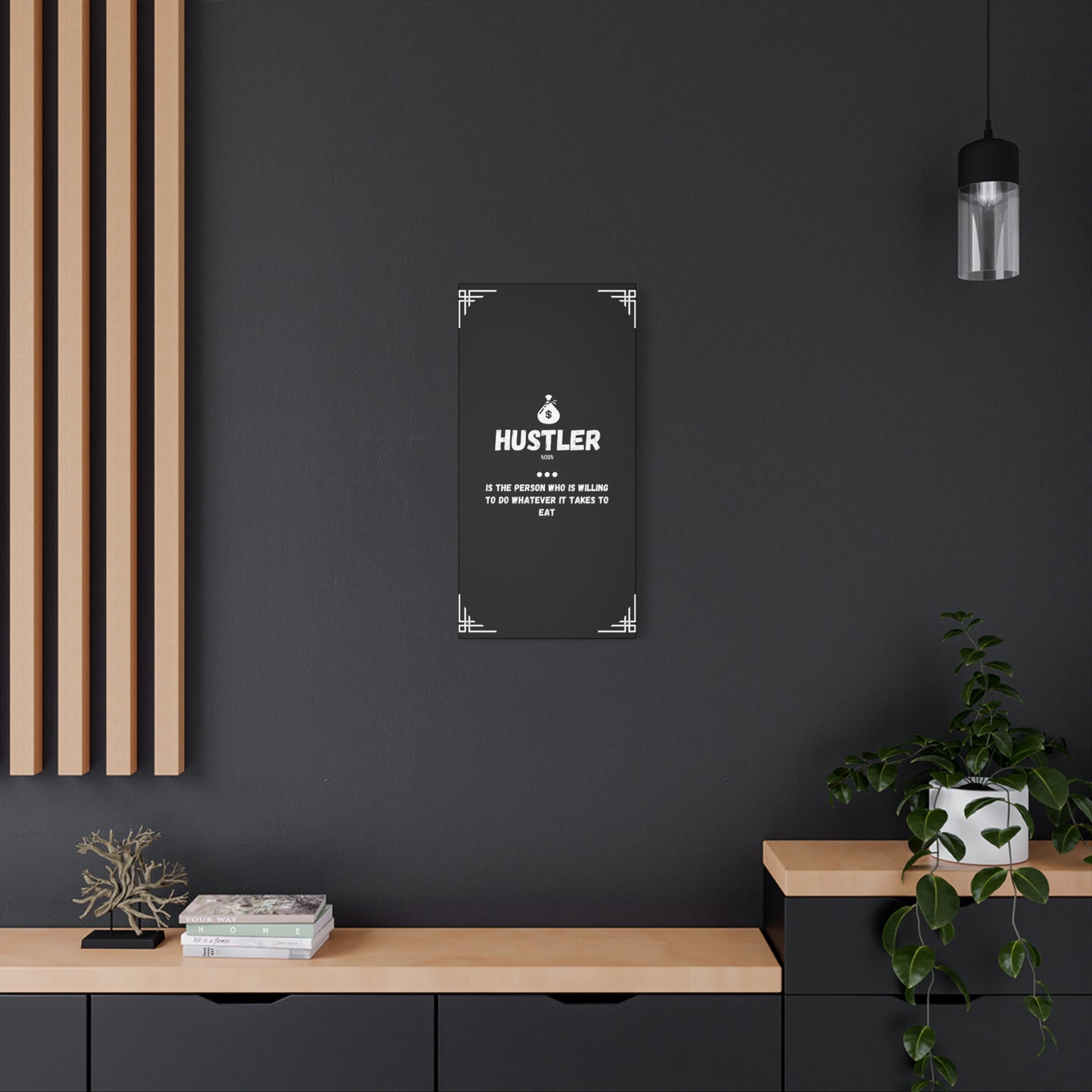 Hustler Wall Art – Do Whatever It Takes