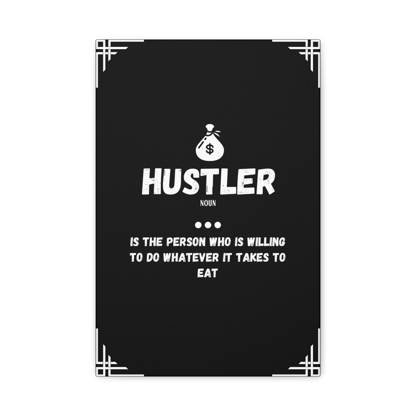 Hustler Wall Art – Do Whatever It Takes