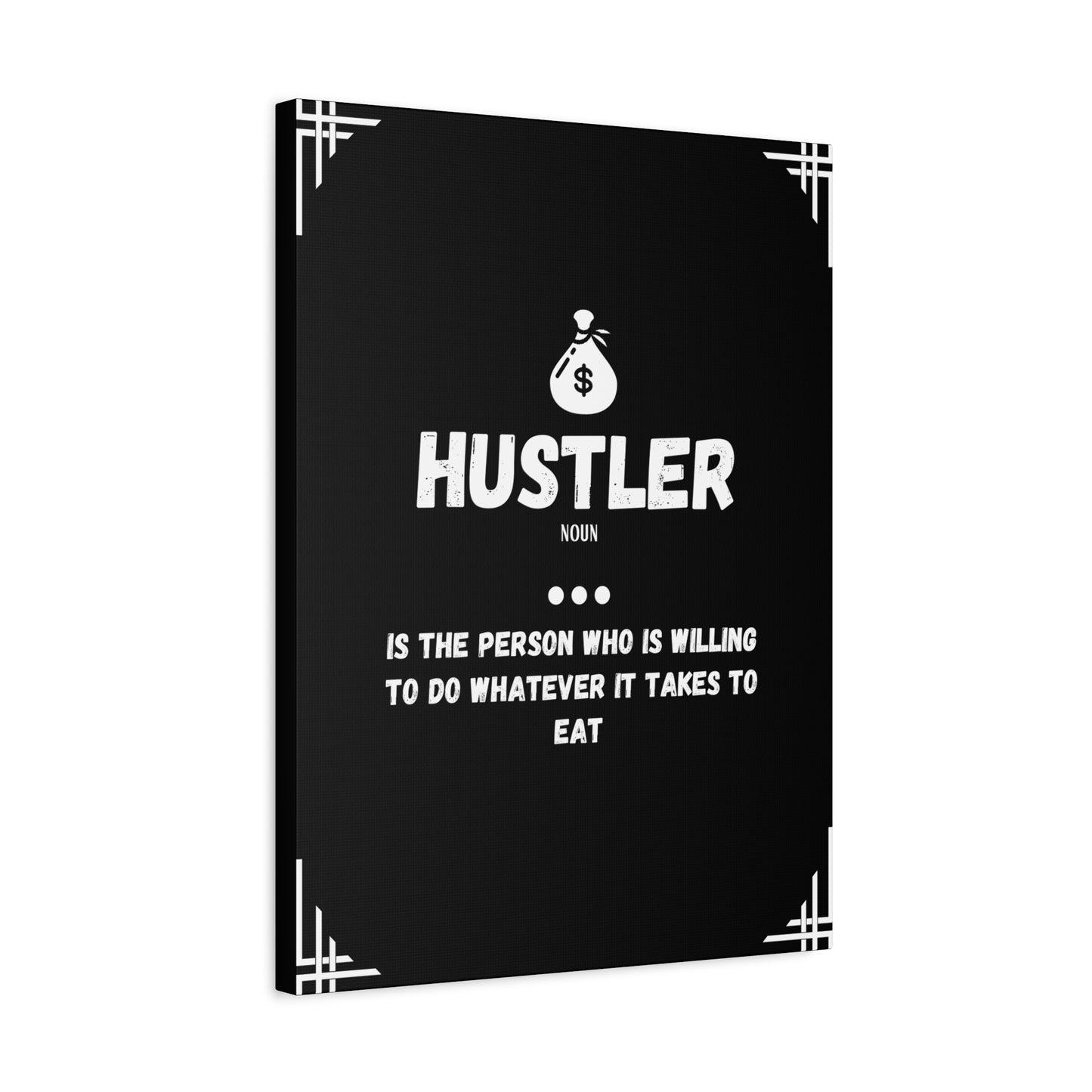 Hustler Wall Art – Do Whatever It Takes